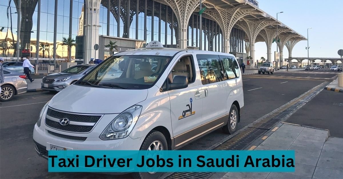 Taxi Driver Jobs in Saudi Arabia