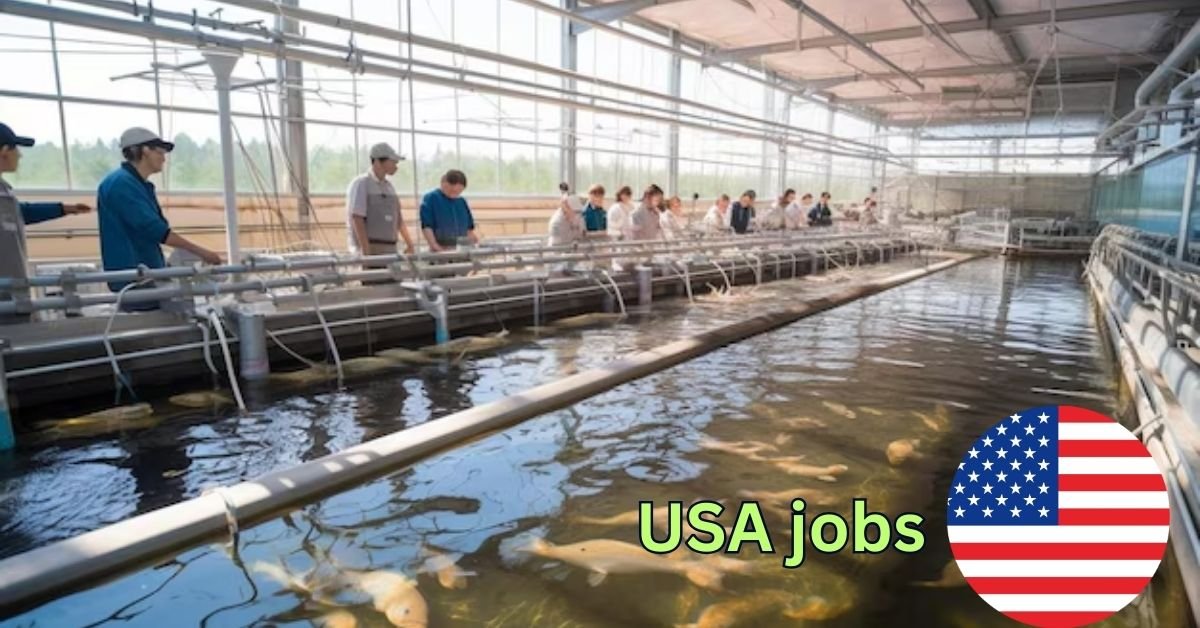 Fish Farm Worker Jobs in USA