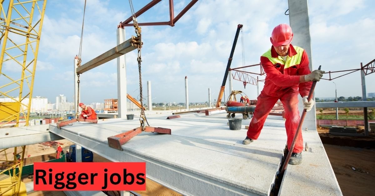 Rigger Jobs in Saudi Arabia